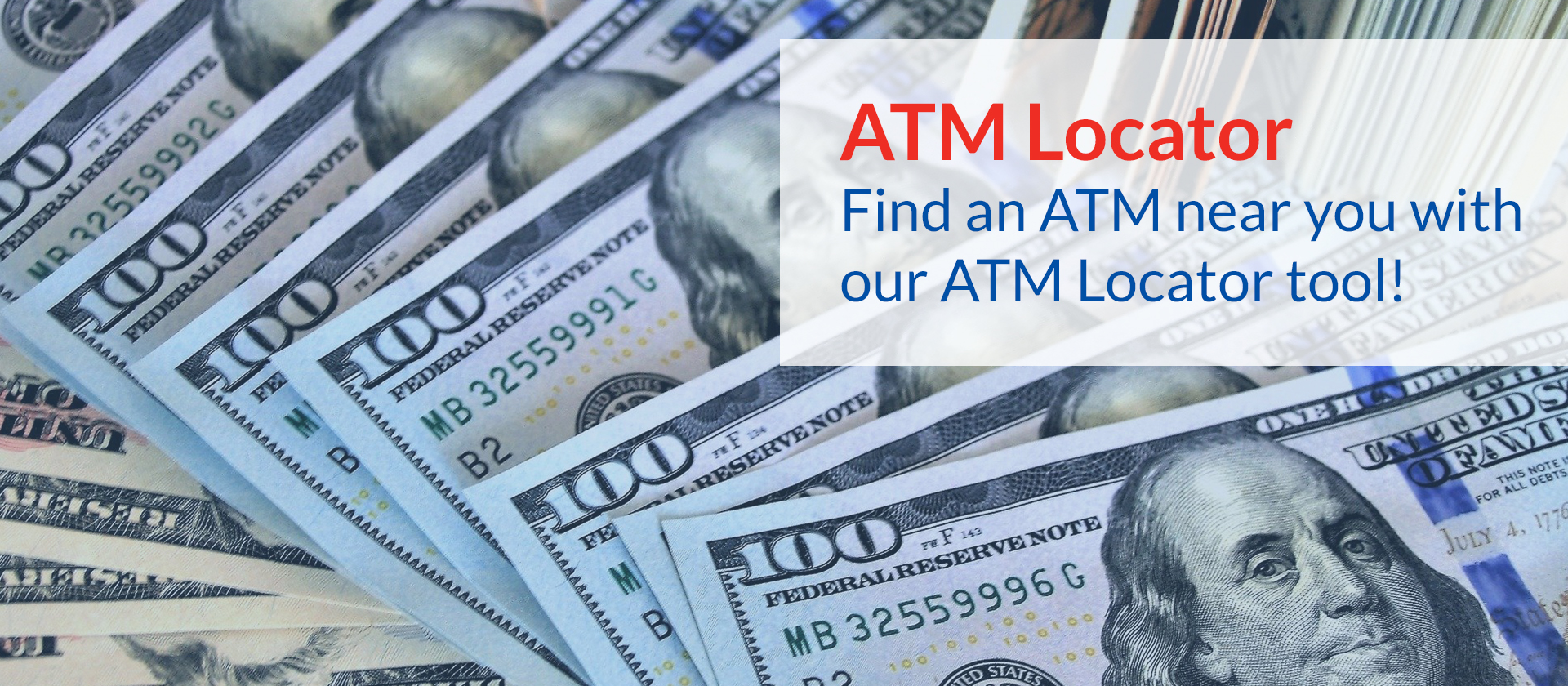 Find an ATM near you with our ATM Locator tool!